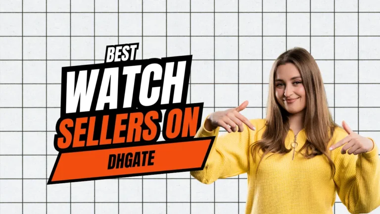 Best Watch Sellers on Dhgate