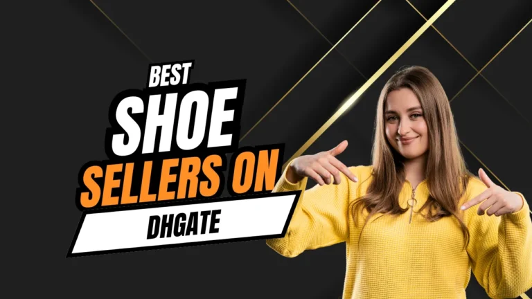 15 Best Shoe Sellers on DHgate | Verified & Trusted